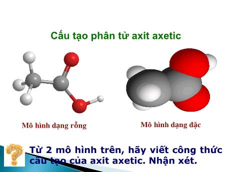 Bài giảng Hóa học 9 - Bài 45: Axit axetic