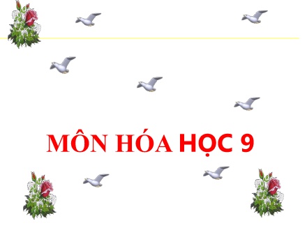 Bài giảng Hóa học 9 - Tiết 59: Luyện tập Rượu etylic – axit axetic