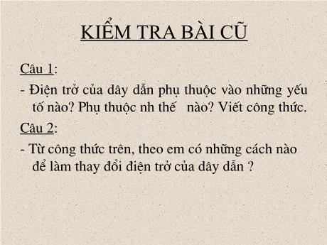 Bài giảng Vật lí 9 - Tiết 10, Bài 10: Biến trở- Điện trở dùng trong kỹ thuật