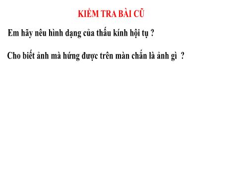 Bài giảng Vật lí 9 - Tiết 44: Mắt