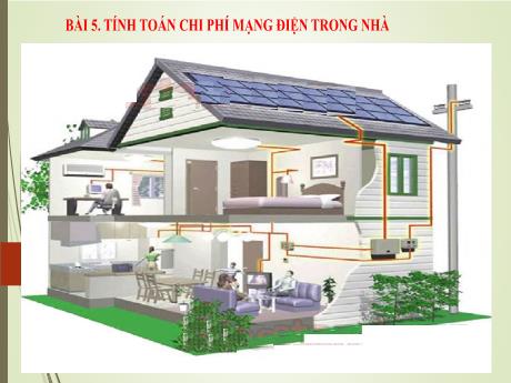 Bài giảng Công nghệ 9 (Kết nối tri thức) - Bài 5: Trính chi phí mạng điện trong nhà - Trường THCS Đằng Lâm