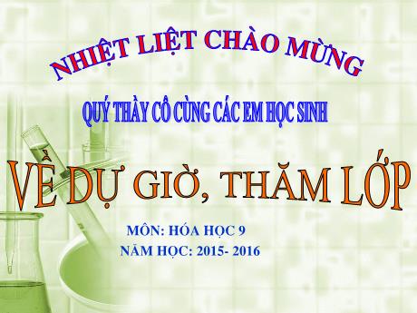 Bài giảng Hóa học 9 - Chương 3 - Bài: Sơ lược về bảng tuần hoàn các nguyên tố hóa học - Năm học 2015-2016 - Trường THCS Nam Hải