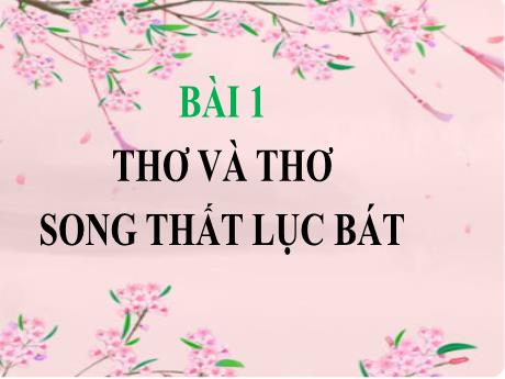 Bài giảng Ngữ văn 9 (Cánh diều) - Bài: Sông núi nước Nam - Trường THCS Đằng Lâm