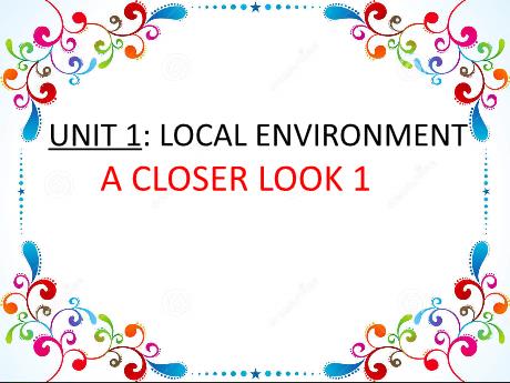 Bài giảng Tiếng Anh 9 (Global Success) - Unit 1: Local enviroment - Lesson 2 - Trường THCS Nguyễn Chuyên Mỹ