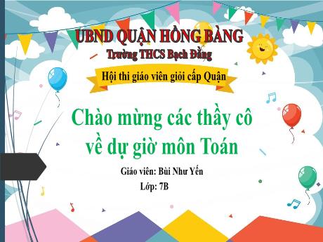 Bài giảng Toán 7 - Chương 4 - Bài 12: Tổng các góc trong một tam giác - Trường THCS Bạch Đằng