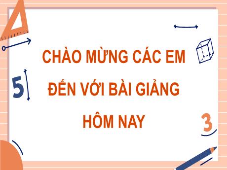 Bài giảng Toán 9 (Cánh diều) - Bài 2: Phương trình bậc nhất hai ẩn, hệ hai phương trình bậc nhất hai ẩn - Trường THCS Nguyễn Chuyên Mỹ