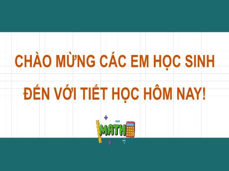 Bài giảng Toán 9 - Chương 4 - Bài tập cuối chương 4 - Trường THCS Nguyễn Chuyên Mỹ